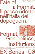 Fate of a format. Il passo ridotto nell'Italia del dopoguerra. Ediz. italiana e inglese