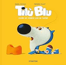 Tillù Blu vuole un vasino con le ruote