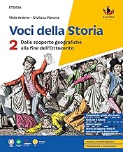 Voci della storia. Per la Scuola media. Con e-book. Con espansione online. Dalle scoperte geografiche alla fine dell'Ottocento (Vol. 2)