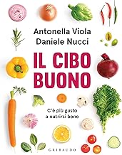 Il cibo buono. C'è più gusto a nutrirsi bene