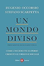 Un mondo diviso. Come l'Occidente ha perso crescita e coesione sociale