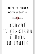 Perché il fascismo è nato in Italia