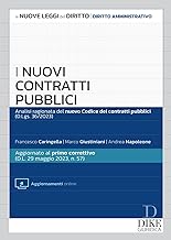 I nuovi contratti pubblici. Analisi ragionata del nuovo codice dei contratti pubblici (d.lgs. 36/2023). Con aggiornamenti online