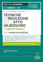 Tecniche di redazione dell'atto giudiziario di diritto penale per l'esame di avvocato. Con aggiornamento online