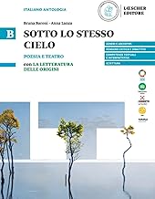 Sotto lo stesso cielo. B. Poesia e teatro con La letteratura delle origini. Per le Scuole superiori (Vol. B)