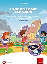 L'ABC delle mie emozioni. 8-13 anni. Giochi e attività di alfabetizzazione affettiva con il metodo REBT. Con software