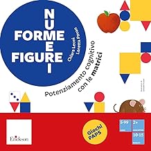 Forme figure numeri. Potenziamento cognitivo con le matrici