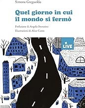 Quel giorno in cui il mondo si fermò. Disponibile solo presso l'editore