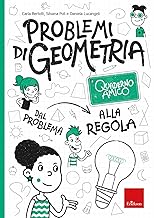 Problemi di geometria. Dal problema alla regola. Quaderno amico