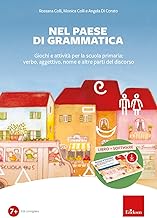 Nel paese di Grammatica. Giochi e attività per la scuola primaria: verbo, aggettivo, nome e altre parti del discorso. Con software