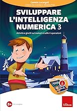 Sviluppare l'intelligenza numerica. Con software di simulazione. Attività e giochi sui numeri e sulle 4 operazioni (Vol. 3)