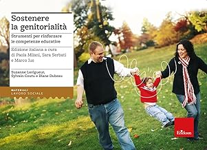 Sostenere la genitorialità. Strumenti per rinforzare le competenze educative. Nuova ediz. Con 200 carte illustrate. Con Contenuto digitale per accesso on line