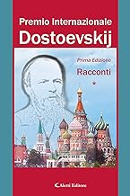 Premio internazionale Dostoevskij. Racconti (Vol. 1)