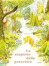 La stagione delle provviste. Ediz. illustrata
