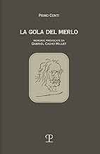 La gola del merlo. Memorie provocate da Gabriel Cacho Millet