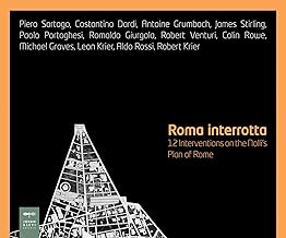 Roma interrotta. Twelve interventions on the Nolli's plan of Rome in the MAXXI architettura collections