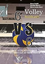 Volley 6 VS 6. La scuola americana con esercizi di fase mista. Con DVD: 2