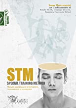 STM. Special training method. Manuale operativo per la formazione, l'educazione e la prestazione