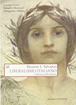 Liberalismo italiano. I dilemmi della libert (Saggi.Storia e scienze sociali)