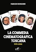 La commedia cinematografica toscana 1975-2022
