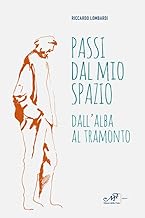 Passi dal mio spazio. Dall'alba al tramonto