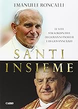 Santi insieme. Giovanni XXIII-Giovanni Paolo II