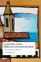 Lo specchio untore. Riflessi di umanismi possibili