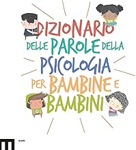Dizionario delle parole della psicologia per bambine e bambini