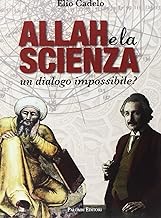 Allah e la scienza. Un dialogo impossibile?