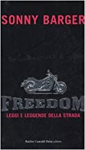 Freedom. Leggi e leggende della strada (Romanzi e racconti)