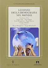 Lo stato della democrazia nel mondo (Il volume della democrazia)