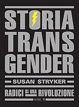 Storia transgender. Radici di una rivoluzione