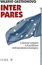 Inter pares. L'Unione europea e il problema dell'autonomia strategica