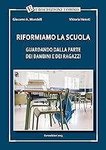 Riformiamo la scuola. Guardando dalla parte dei bambini e dei ragazzi