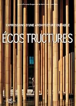 Ecostructures: Expressions d'une architecture durable