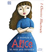 Le avventure di Alice nel paese delle meraviglie. I classici illustrati