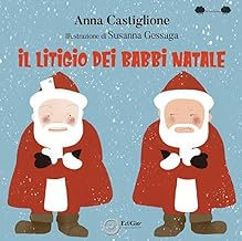 Il litigio dei Babbi Natale. Ediz. illustrata