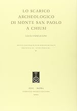 Lo scarico archeologico di Monte San Paolo a Chiusi (Biblioteca di Studi Etruschi)