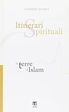 Itinerari spirituali in terre d'Islam