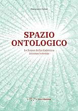 Spazio ontologico. Le forme della dialettica interno/esterno