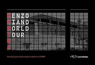 Renzo Piano World Tour 04. Forty days journey discovering the architecture of RPBW. Ediz. illustrata