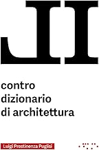 Il contro dizionario di architettura