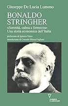 Bonaldo Stringher. «Serenità, calma e fermezza». Una storia economica dell'Italia