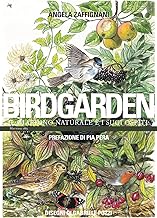 Birdgarden. Il giardino naturale e i suoi ospiti