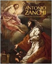 Antonio Zanchi «pittor celeberrimo». Ediz. italiana e inglese