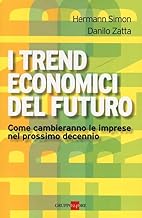 I trend economici del futuro. Come cambieranno le imprese nel prossimo decennio