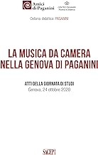 La musica da camera nella Genova di Paganini. Atti della giornata di studi (Genova, 24 ottobre 2020)