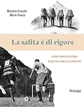 La salita è di rigore. Percorsi diversi per una meta comune