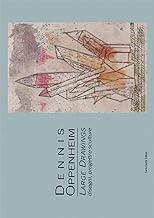 Dennis Oppenheim. Large drawings. Disegni, progetti e sculture. Ediz. multilingue