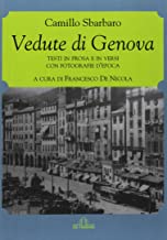 Vedute di Genova. Testi in prosa e in versi con fotografie d'epoca